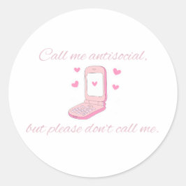 Call Me Antisocial But Don’t Call Me Cute Phone Ronde Sticker