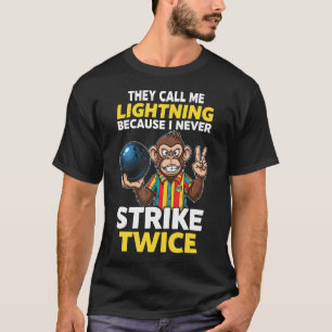 Call Me Lightning Slaat Nooit Tweemaal Bowling Hum T-shirt