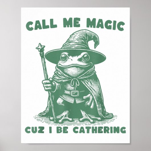Call Me Magic Cuz I Be Gathering, Funny Wizard Fro Poster (Voorkant)