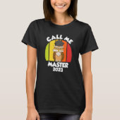 Call me Master 2023 Master Degree  1 T-shirt (Voorkant)