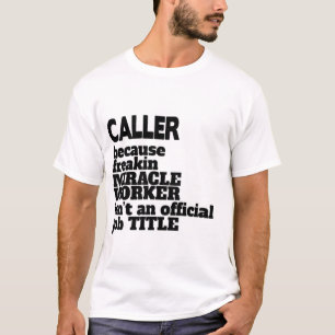 Caller T-Shirt Gift/Cadeau, Funny Quote