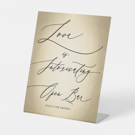 Calligrafie Script Love is Intoxicating Wedding Reclamebord Met Voetstuk (Voorkant)