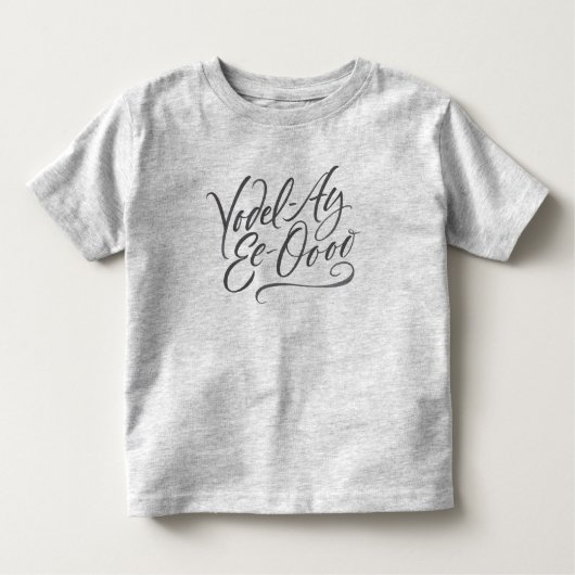 Calligrafie "Yodel-Ay-Ee-Oooo" Funny Kinder Shirts (Voorkant)