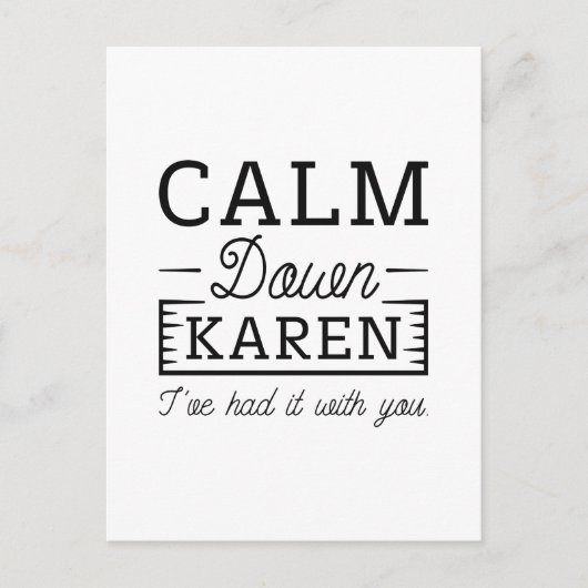 Calm Down Karen Briefkaart (Voorkant)