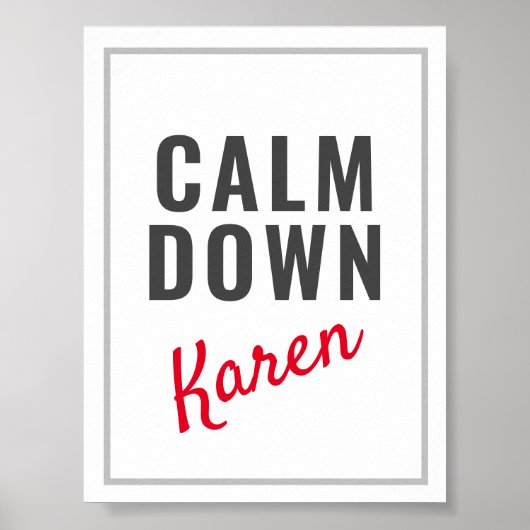 Calm Down Karen Funny Poster (Voorkant)