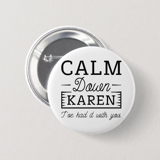 Calm Down Karen Ronde Button 5,7 Cm (Voorkant /achterkant)