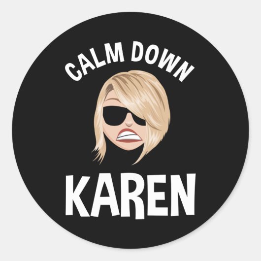 Calm Down Karen Ronde Sticker (Voorkant)