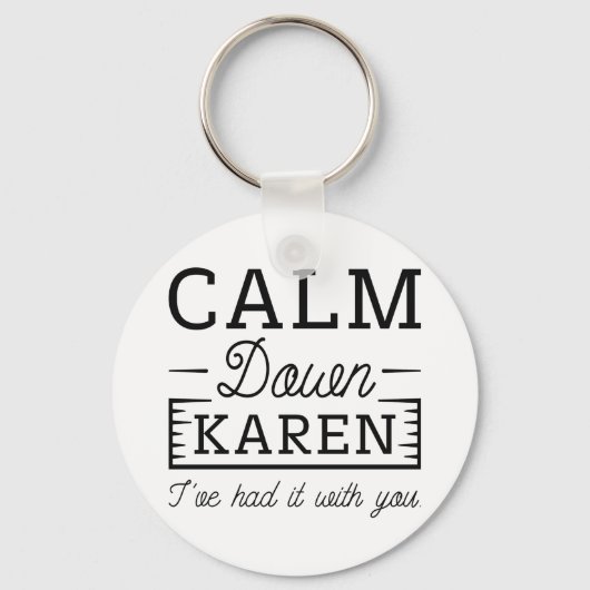 Calm Down Karen Sleutelhanger (Voorkant)