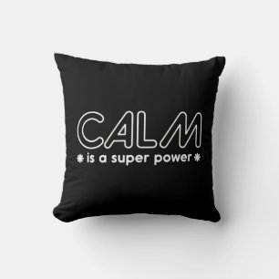 Calm is een superkracht kussen