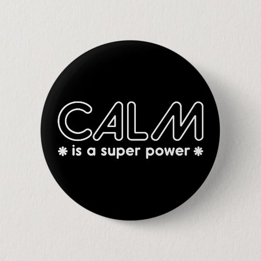 Calm is een superkracht ronde button 5,7 cm (Voorkant)
