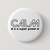Calm is een superkracht ronde button 5,7 cm (Voorkant)