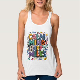 Calm Mind Happy Miles Hardlopers Motivatie T-shirt