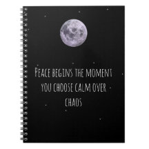 Calm Over Chaos Moon Notebook– Peace Quote Journal