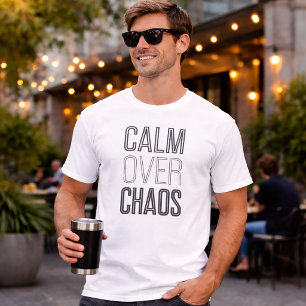 Calme sur le chaos T-shirt à l'état d'esprit minim