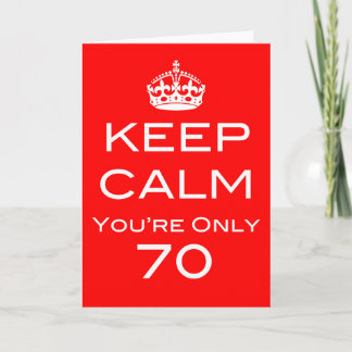 Calme Vous n'êtes que 70 Anniversaire Carte