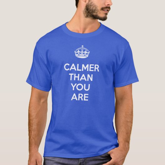 Calmer dan jij bent t-shirt (Voorkant)