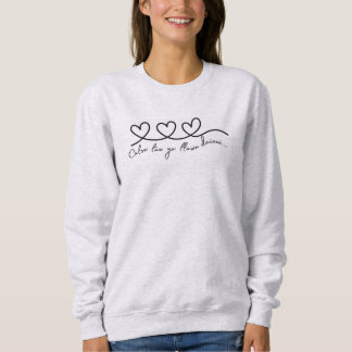 'Calon lan' Welsh Quote Sweatshirt
