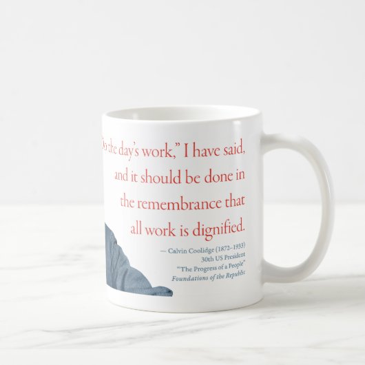 Calvin Coolidge Mok #22 "Het werk is Dignified" (Rechts)