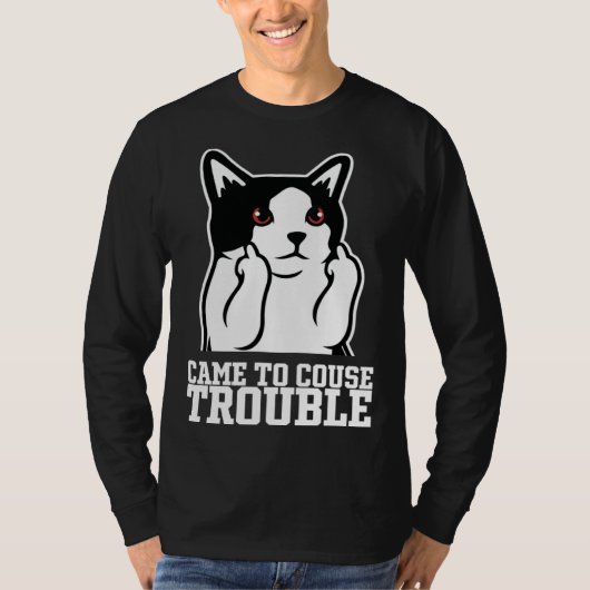 Came to couse trouble t-shirt (Voorkant)