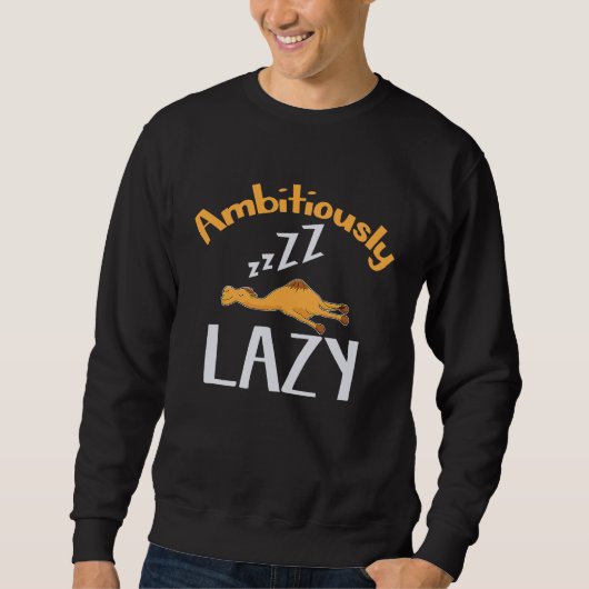 Camel Ambitious Lazy Sleep  Motivate Inspire Trui (Voorkant)