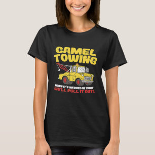 Camel Towing Crude Tow Truck Recovery Workers T-shirt
