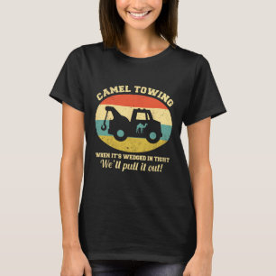 Camel Towing Retro Volwassen Humor Gezegde Fun Hal T-shirt
