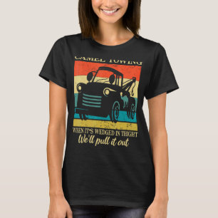 Camel Towing Truck Adult Humor Retro Tow Truck 1 T-shirt