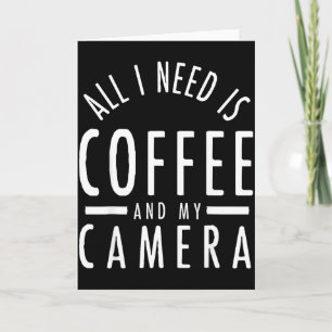 Camera & koffie - Grappige fotografiequote fotogra Kaart
