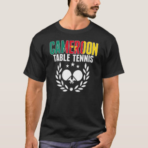 Cameroon Ping Pong Cameroonian Table Tennis Suppo T-shirt