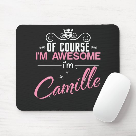 Camille Natuurlijk ben ik Geweldige dat ik Camille Muismat (Met muis)