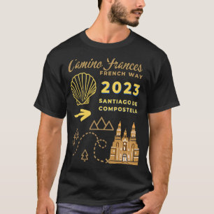Camino Frances French Way 2023 Santiago de Compost T-shirt