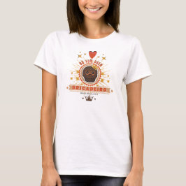 Camiseta Feminina Só Vim Pelo Brigadeiro T-shirt