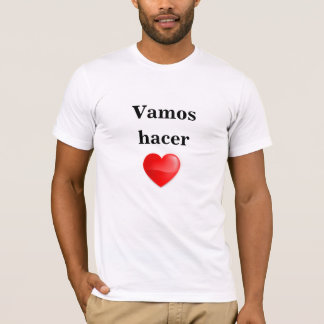 Camiseta vamos hacer el amor t-shirt