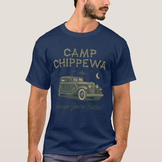 Camp Chippewa – Omdat je beter bent T-shirt (Voorkant)