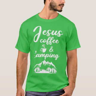 Camp Coffee Outdoor  Adventure Camping Jesus Funny T-shirt