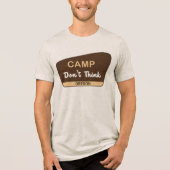 Camp Don't Think Tri-Blend Shirt (Voorkant)