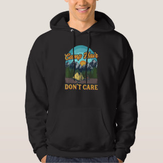 Camp Hair Dont Care - Fun Camping Outdoor Hiking D Hoodie