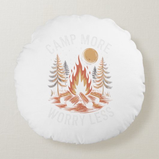 Camp Plus de souci Moins de Coussin rond (Devant)