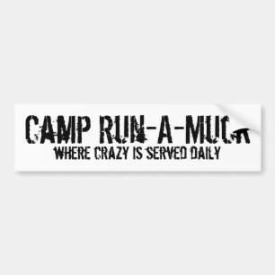 Camp run-A-Muck Bumpersticker