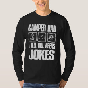Camper Dad Ik vertel Hill Areas Jokes T-shirt