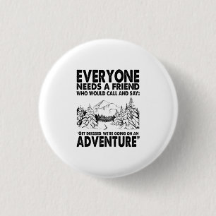 Camper Gift Eenieder heeft een vrijdag nodig Ronde Button 3,2 Cm