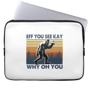 Camper Gift Eff je ziet Kay waarom je bent gebor Laptop Sleeve