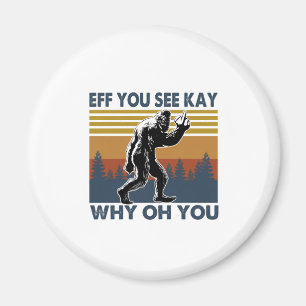 Camper Gift Eff je ziet Kay waarom je bent gebor Magneet
