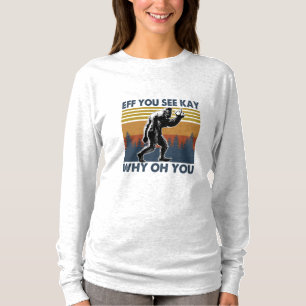 Camper Gift Eff je ziet Kay waarom je bent gebor T-shirt