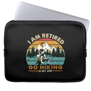 Camper Gift Go Hiking Is My Job Birthday Laptop Sleeve