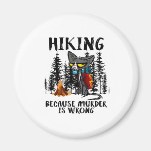 Camper Gift Hiking Because Murder Is Wrong Xmas Magneet