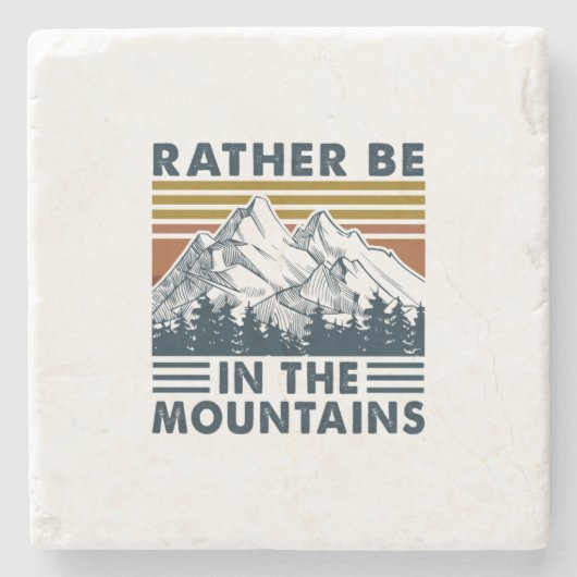Camper Gift | Rather Be In The Mountains Birthday Stenen Onderzetter (Voorkant)