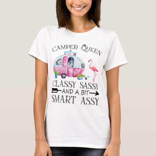 Camper koningin klas sassy en een beetje slim assy t-shirt (Voorkant)