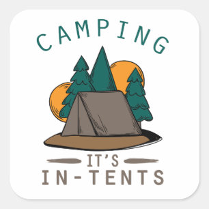Camper Pun Camping Het is In Tenten Camp Out Vierkante Sticker