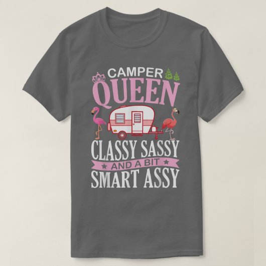 Camper Queen Classy Sassy & A Bit Samrt Assy Nana T-shirt (Design voorkant)